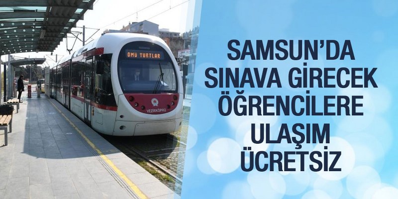 Samsun’da Sınava Girecek Öğrencilere Ulaşım Ücretsiz