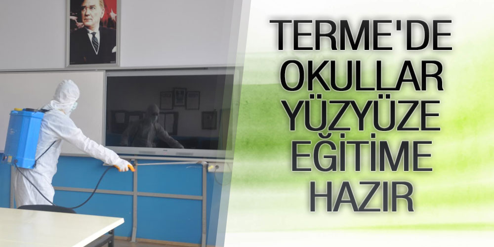 Terme’de Okullar Yüzyüze Eğitime Hazır