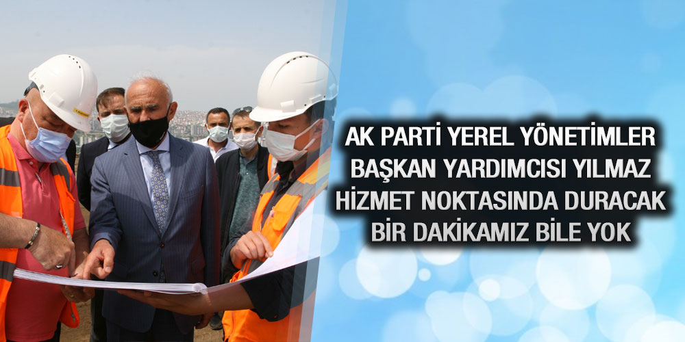 Yılmaz Samsun Şehir Hastanesi Çalışmalarını İnceledi