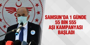 Samsun’da 1 Günde 55 Bin 555 Aşı Kampanyası Başladı