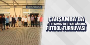 ÇARŞAMBA’DA 15 TEMMUZ DESTANI ANISINA FUTBOL TURNUVASI