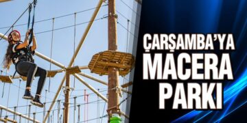 Çarşamba’ya Macera Parkı