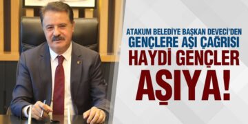 Başkan Deveci’den Gençlere Aşı Çağrısı