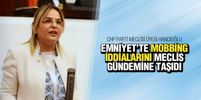 CHP’li Hancıoğlu, İçişleri ve Adalet Bakanı’ndan açıklama istedi