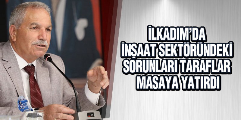 İlkadım Belediyesi Yapı Denetim Kuruluşlarının Görüş Ve Önerilerini Dinledi