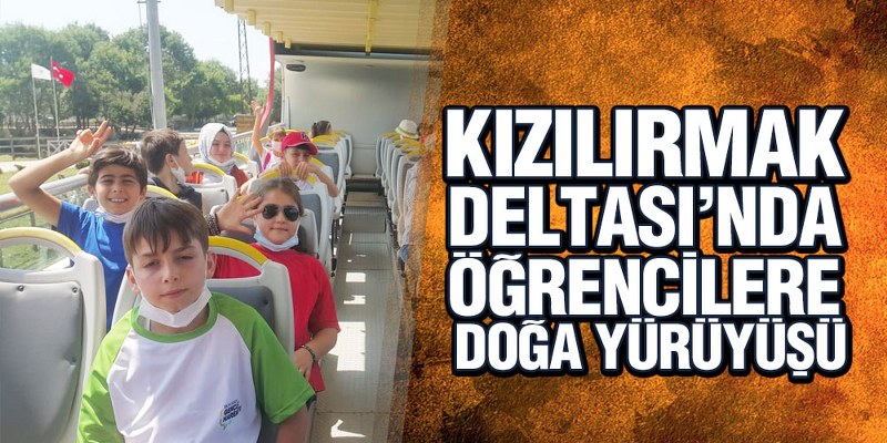Kızılırmak Deltası’nda Öğrencilere ‘Doğa yürüyüşü’