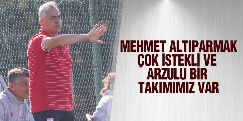 Altıparmak Sakaryaspor Maçını Değerlendirdi