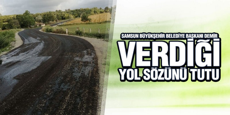 Başkan Demir, Verdiği Yol Sözünü Tutu