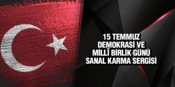 15 Temmuz Demokrasi ve Millî Birlik Günü Sanal Karma Sergisi