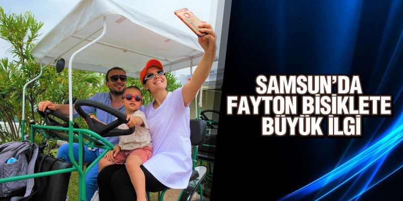 Samsun’da Fayton Bisiklete Büyük İlgi