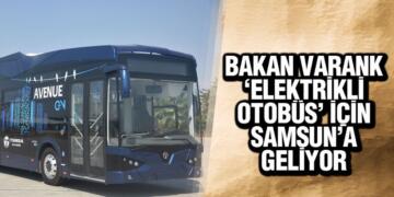 Elektrikli Otobüsler Türkiye’de İlk Kez Samsun’da Kullanılacak