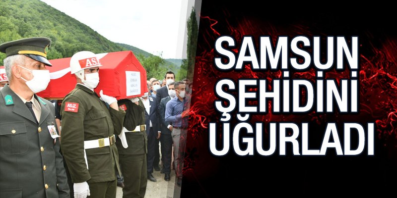 Samsun Şehidini Uğurladı