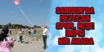 Samsun’da Heyecan, Spor, Neşe Hepsi Bir Arada