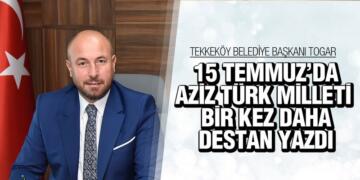 Başkan Togar’dan 15 Temmuz Mesajı