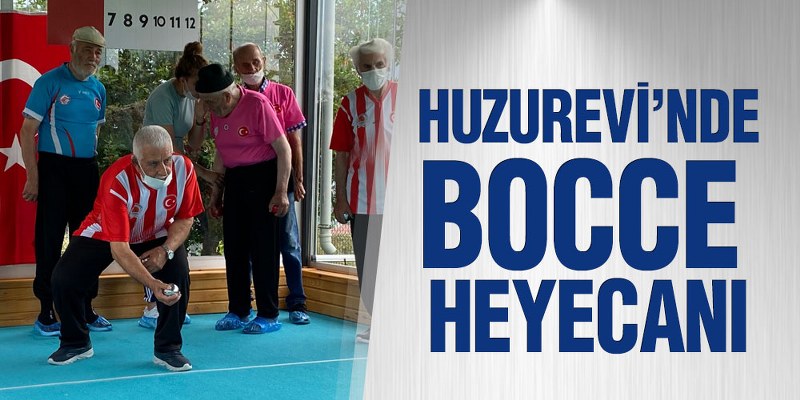 Huzurevi’nde Bocce Heyecanı