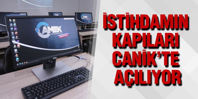 İstihdamın Kapıları Canik’te Açılıyor