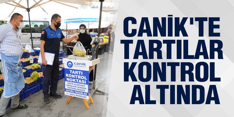 Canik’te Tartılar Kontrol Altında