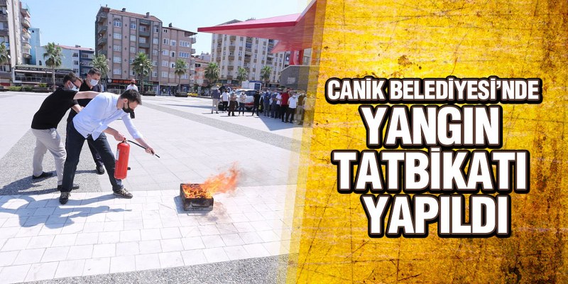 Canik Belediyesi’nde Yangın Tatbikatı Yapıldı