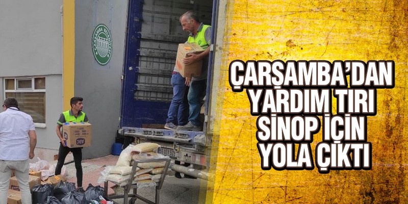 Çarşamba’dan Yardım Tırı Sinop İçin Yola Çıktı