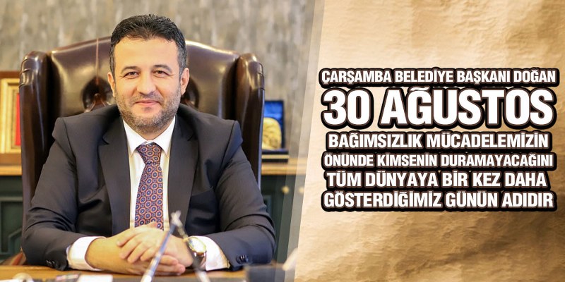Başkan Doğan’dan 30 Ağustos Zafer Bayramı Mesajı