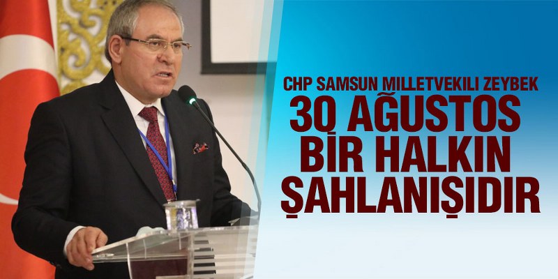 Zeybek’den 30 Ağustos Zafer Bayramı Kutlama mesajı