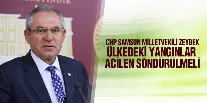 Zeybek’ten Yangın Açıklaması