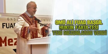 OMÜ ALİ FUAD BAŞGİL HUKUK FAKÜLTESİ YENİ MEZUNLARINI VERDİ