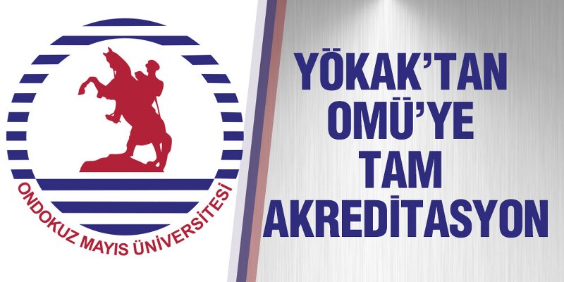 YÖKAK’tan OMÜ’ye Tam Akreditasyon