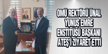 OMÜ Rektörü Ünal Yunus Emre Enstitüsü Başkanı Ateş’i Ziyaret Etti