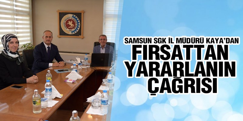 Kaya’dan Fırsattan Yararlanın Çağrısı