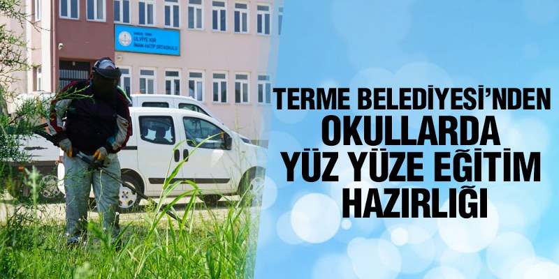 Terme Belediyesi’nden Okullarda Yüz Yüze Eğitim Hazırlığı