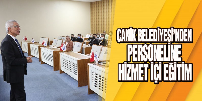 Canik Belediyesi’nden Personeline Hizmet İçi Eğitim