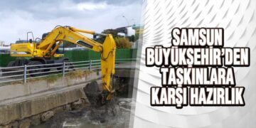 Samsun Büyükşehir’den Taşkınlara Karşı Hazırlık