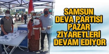 Samsun Deva Partisi Pazar Ziyaretleri Devam Ediyor