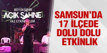 Samsun’da 17 İlçede Dolu Dolu Etkinlik