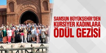 Samsun Büyükşehir’den Kursiyer Kadınlara Ödül Gezisi