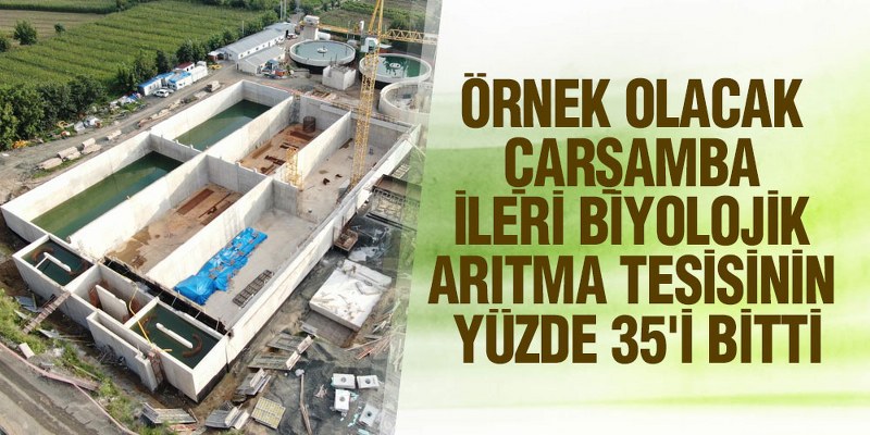 Samsun’da Avrupa Standartlarında Arıtma Yapılacak