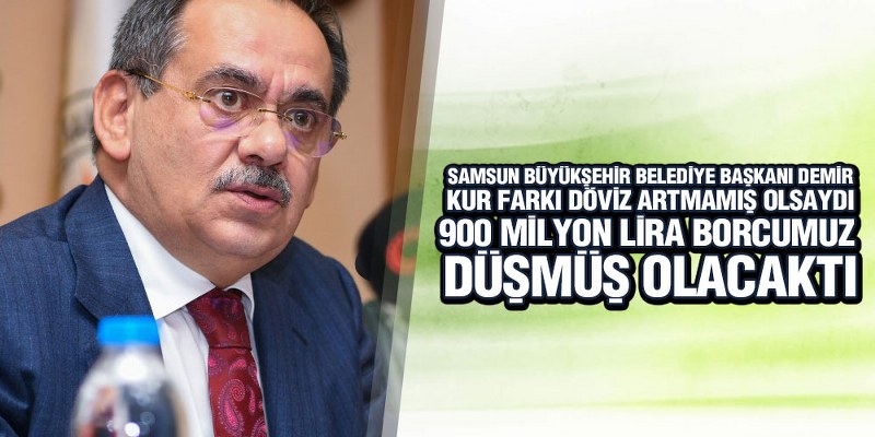 Samsun Büyükşehir Belediyesi 400 milyon borcu ödedi