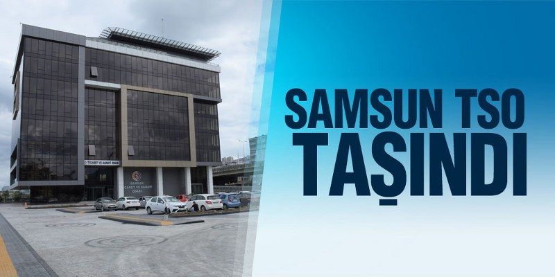 Samsun TSO Taşındı