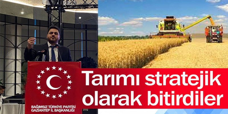 Tarımı stratejik olarak bitirdiler