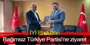 İYİ Parti’den Bağımsız Türkiye Partisi’ne ziyaret