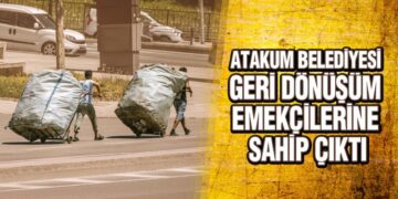 Atakum Belediyesi Geri Dönüşüm Emekçilerine Sahip Çıktı