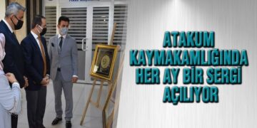 Atakum Kaymakamlığında Her Ay Bir Sergi Açılıyor