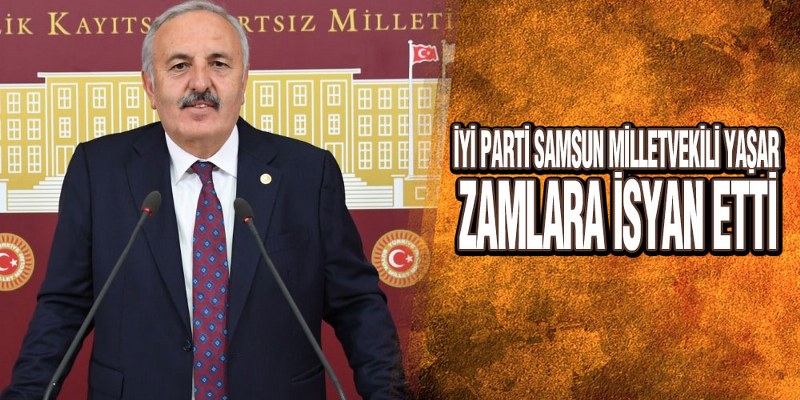 İYİ Parti’li Yaşar, ‘Faturalar Vergi Tahsilat Makbuzuna Döndü’