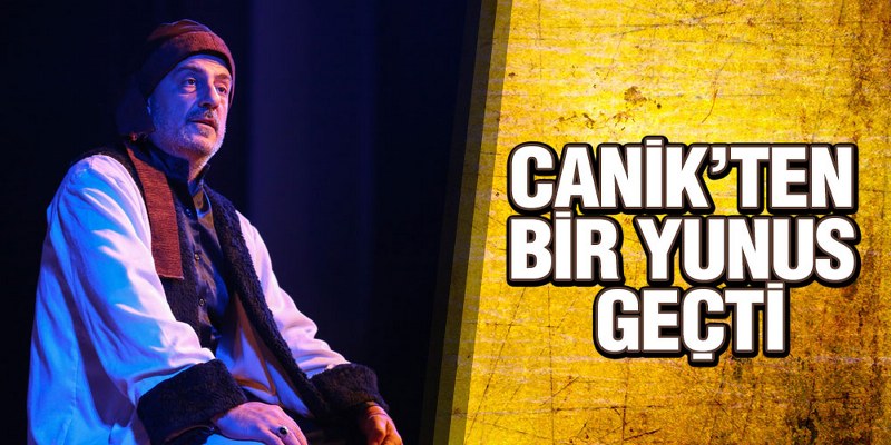 Canik’ten Bir Yunus Geçti