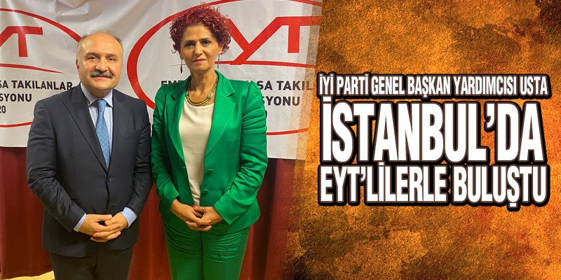 Usta İstanbul’da EYT’lilerle Buluştu
