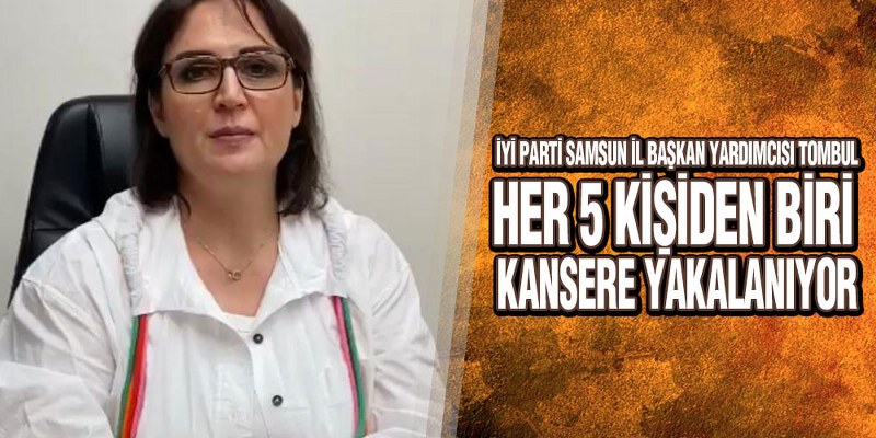 Tombul, ‘Kansere Karşı Hep Birlikte Mücadele Etmeliyiz’