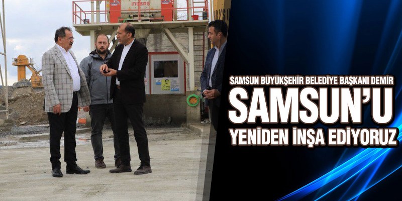 Başkan Demir, Salıpazarı’ndaki Yatırımları İnceledi