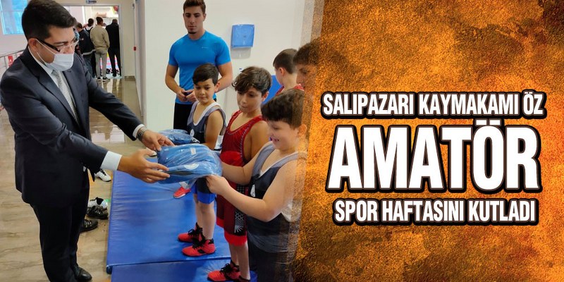 Salıpazarı Kaymakamı Öz, Amatör Spor Haftasını Kutladı
