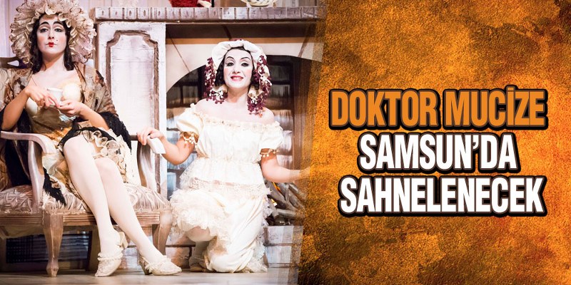 Sezonun Sosyal İlk Komik Opera Eseri ‘Doktor Mucize’